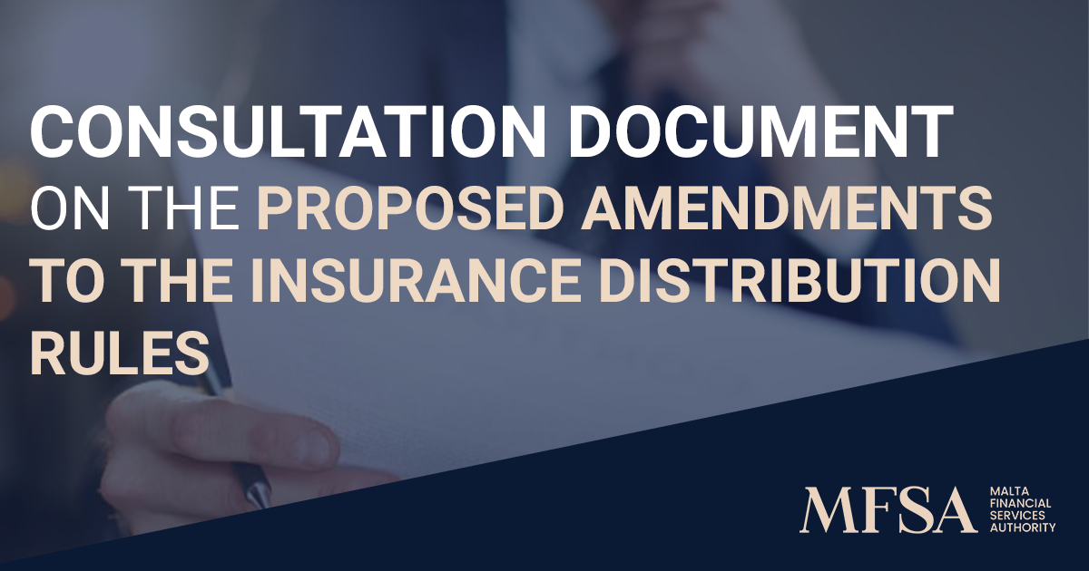 Consultation Document on the Proposed Amendments to the Insurance Distribution Rules MFSA